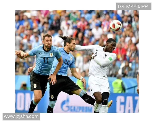 2018年11月20日法国与乌拉圭激战回顾精彩瞬间与战术分析